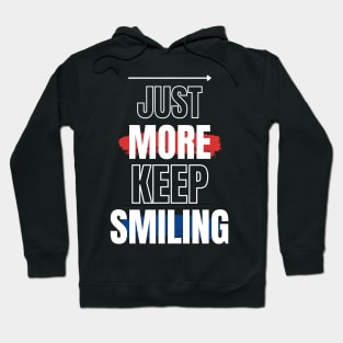 Just keep smiling funny Hoodie